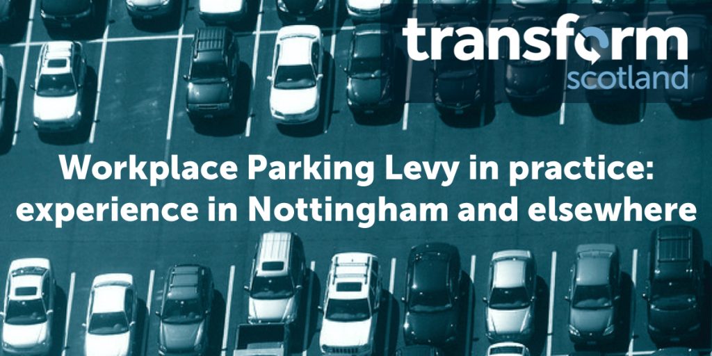Sue Flack Talk: Workplace Parking Levy in Practice: Experience in Nottingham and Elsewhere.